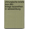 Chirurgische Briefe Aus Den Kriegs-Lazarethen in Weissenburg by Theodor Billroth