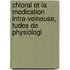 Chloral Et La Medication Intra-Veineuse, Tudes de Physiologi