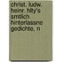 Christ. Ludw. Heinr. Hlty's Smtlich Hinterlassne Gedichte, N