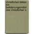 Christlichen Bilder Ein Befrderungsmittel Des Christlichen S