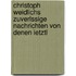 Christoph Weidlichs Zuverlssige Nachrichten Von Denen Ietztl