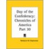 Chronicles Of America Vol. 30: Day Of The Confederacy (1921)