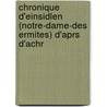 Chronique D'Einsidlen (Notre-Dame-Des Ermites) D'Aprs D'Achr door Joseph Rgnier