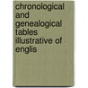 Chronological and Genealogical Tables Illustrative of Englis by John Charles Curtis
