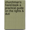 Churchman's Hand-Book a Practical Guide on the Rights & Duti by Thomas Richey