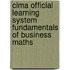 Cima Official Learning System Fundamentals of Business Maths