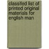 Classifed List of Printed Original Materials for English Man