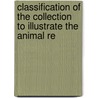 Classification of the Collection to Illustrate the Animal Re door G. Brown Goode