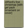 Clifford's First Christmas [With Gel Pack Ornament on Cover] door Norman Bridwell