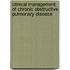 Clinical Management of Chronic Obstructive Pulmonary Disease