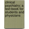 Clinical Psychiatry; A Text-Book For Students And Physicians by Emil Kraepelin
