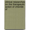 Clinical Researches on the Therapeutic Action of Chloride of door Professor William Stewart
