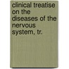 Clinical Treatise on the Diseases of the Nervous System, Tr. by Moriz Rosenthal