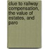 Clue to Railway Compensation, the Value of Estates, and Paro