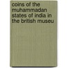 Coins of the Muhammadan States of India in the British Museu door Stanley Lane-Poole