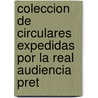 Coleccion de Circulares Expedidas Por La Real Audiencia Pret door Cuba. Audiencia