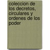 Coleccion de Los Decretos, Circulares y Ordenes de Los Poder by Jalisco