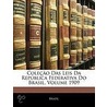 Coleo Das Leis Da Repblica Federativa Do Brasil, Volume 1909 by Brazil