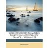 Collection Des Mmoires Relatifs Lhistoire de France..., Volu by Unknown