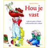 Hou je vast