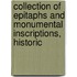 Collection of Epitaphs and Monumental Inscriptions, Historic