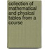 Collection of Mathematical and Physical Tables from a Course