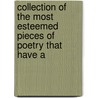 Collection of the Most Esteemed Pieces of Poetry That Have A door Moses Mendez