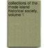Collections Of The Rhode Island Historical Society, Volume 1
