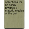 Collections for an Essay Towards a Materia Medica of the Uni door Benjamin Smith Barton