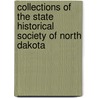 Collections of the State Historical Society of North Dakota door State Historica
