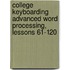 College Keyboarding Advanced Word Processing, Lessons 61-120