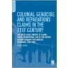 Colonial Genocide and Reparations Claims in the 21st Century door Jeremy Sarkin