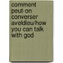 Comment Peut-On Converser Aveldieu/How You Can Talk With God