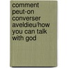 Comment Peut-On Converser Aveldieu/How You Can Talk With God door Paramahansa Yogananda