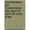 Commentaire Sur L'Ordonnance Des Eaux Et Forts Du Mois D'Aot by Daniel Jousse
