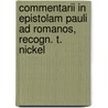 Commentarii in Epistolam Pauli Ad Romanos, Recogn. T. Nickel by Philipp Melanchthon