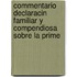 Commentario Declaracin Familiar y Compendiosa Sobre La Prime