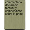 Commentario Declaracin Familiar y Compendiosa Sobre La Prime door Juan De Valdes
