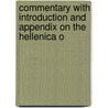 Commentary with Introduction and Appendix On the Hellenica o door George Edward Underhill