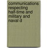 Communications Respecting Half-Time and Military and Naval D door Edwin Chadwick