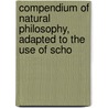 Compendium of Natural Philosophy, Adapted to the Use of Scho door Deninson Olmsted