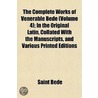Complete Works of Venerable Bede (Volume 4); In the Original by Saint Bede