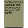 Comprehensive Vascular And Endovascular Surgery [with Cdrom] door John W. Md Facs Hallett