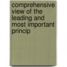 Comprehensive View of the Leading and Most Important Princip by Samuel Stanhope Smith