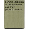 Compressibilities of the Elements and Their Periodic Relatio door Wilfred Newsome Stull