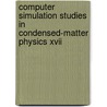 Computer Simulation Studies In Condensed-Matter Physics Xvii door Onbekend