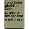 Condizione Giuridica Dello Straniero Nel Passato E Nel Prese door Scipione Gemma