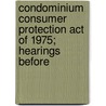 Condominium Consumer Protection Act of 1975; Hearings Before door States Congress Senate United States Congress Senate