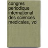 Congres Periodique International Des Sciences Medicales, Vol door Onbekend