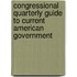 Congressional Quarterly Guide To Current American Government